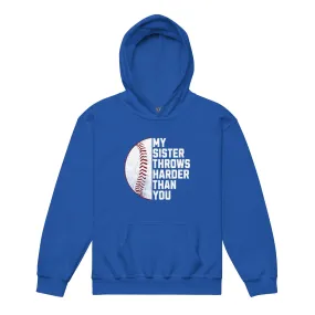 My Sister Throws Harder Than You - Youth Hoodie